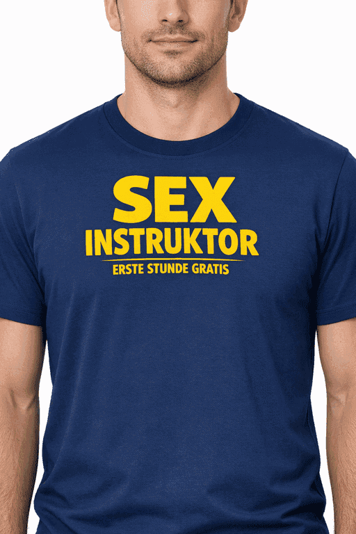 Lustiges T-Shirt „SEX INSTRUKTOR – ERSTE STUNDE GRATIS“