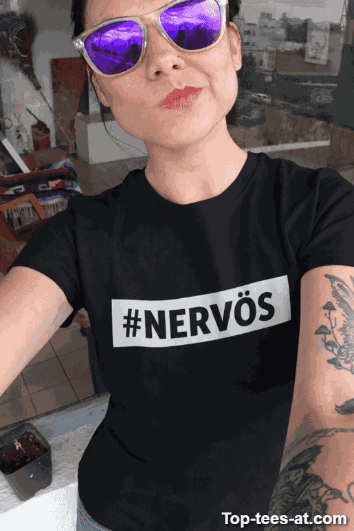Lustiges T-Shirt Nervös