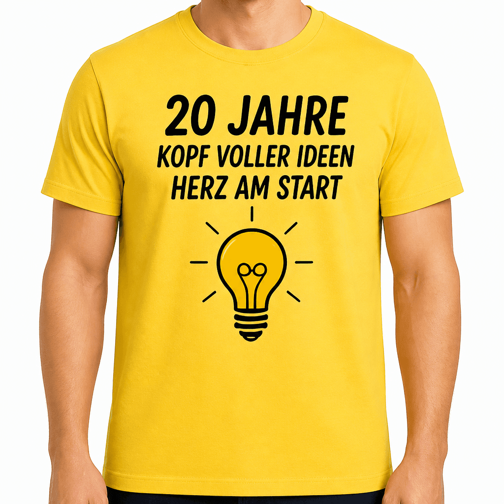 T-Shirt zum 20. Geburtstag – 20 jahre kopf voller ideen herz am start
