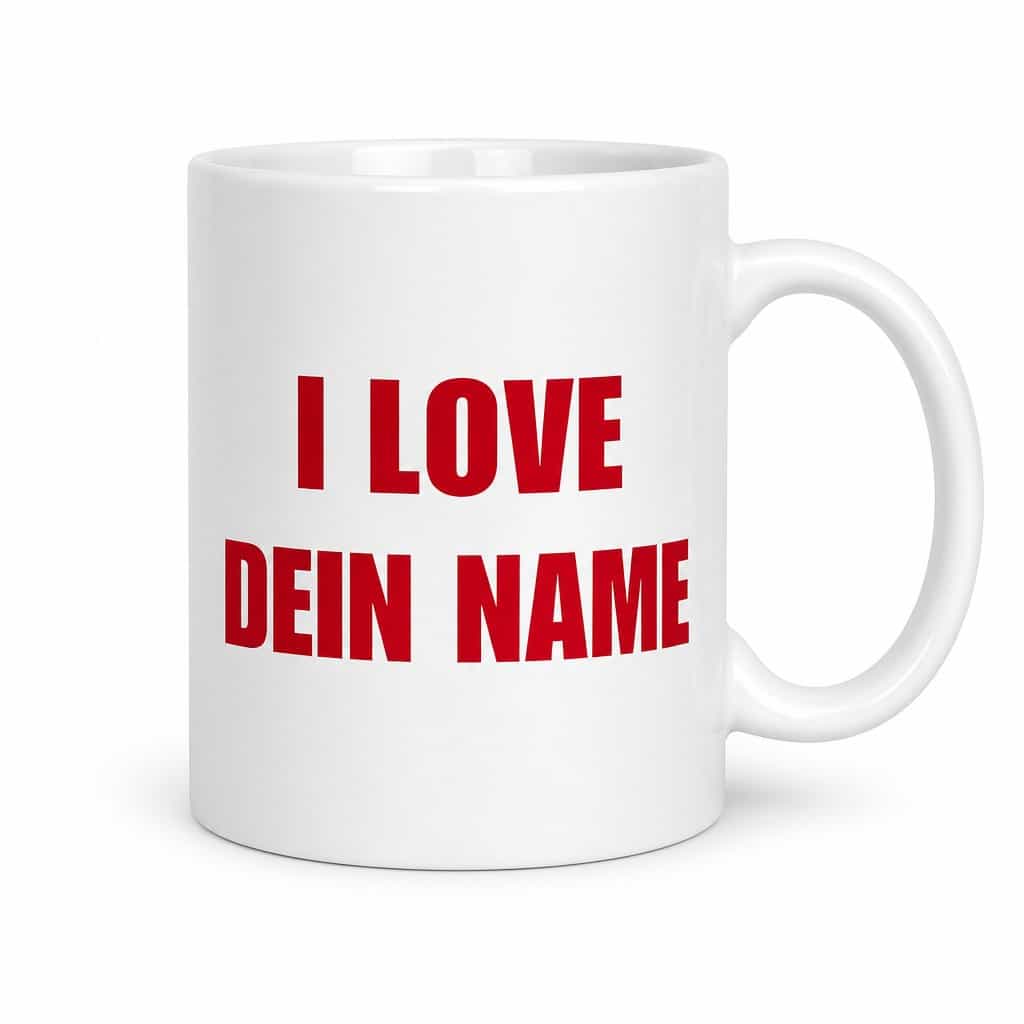 Lustige Tasse I love mit eigenem Namen