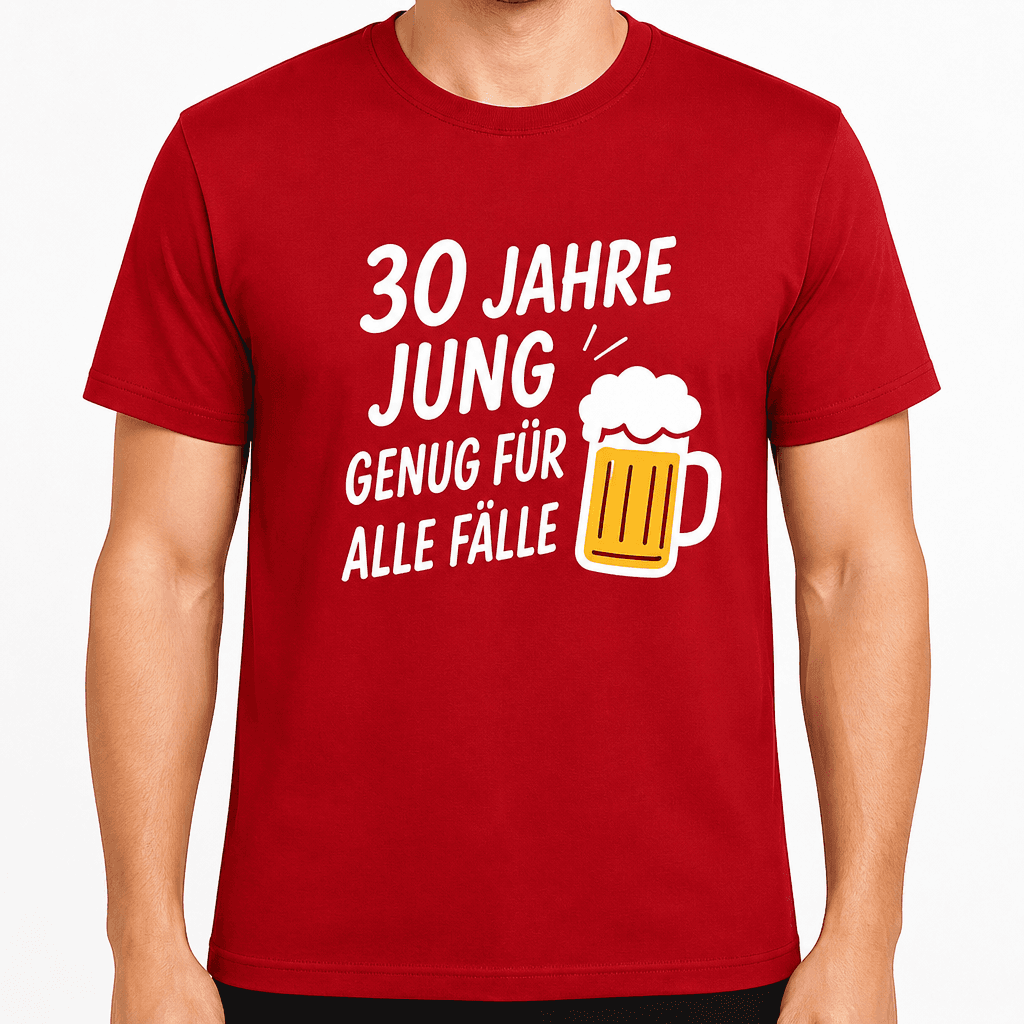 T-Shirt zum 30. Geburtstag – 30 jahre jung genug für alle fälle