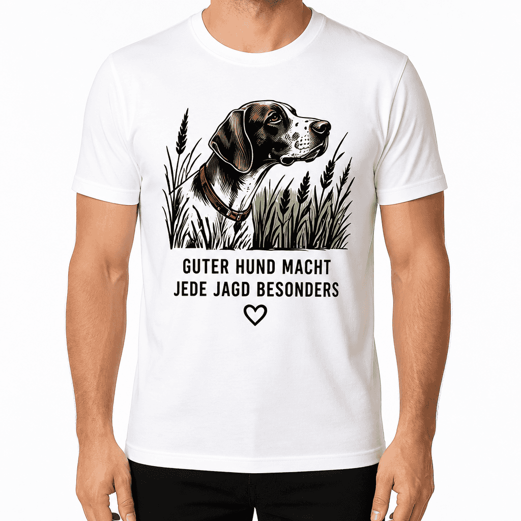 Jagd-T-Shirt – GUTER HUND MACHT JEDE JAGD BESONDERS