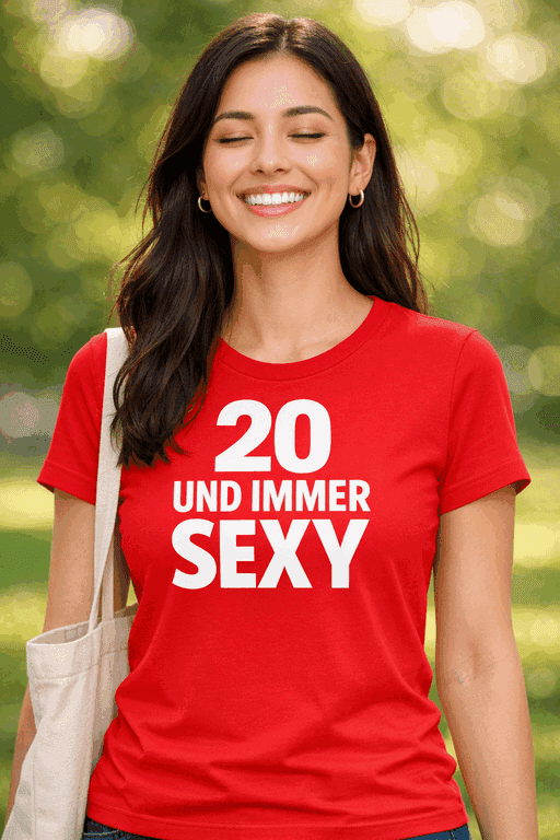 Lustiges T-Shirt 20 und immer sexier