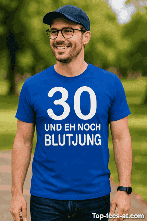 Lustiges T-Shirt 30 Jahre und Blutjung