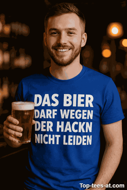Lustiges T-Shirt Bier darf wegen Hackn nicht leiden