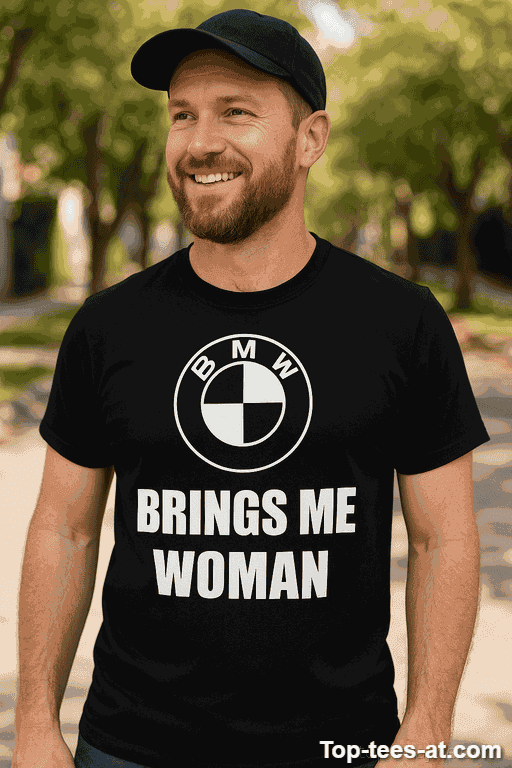 Lustiges T-Shirt BMW Brings Me Woman