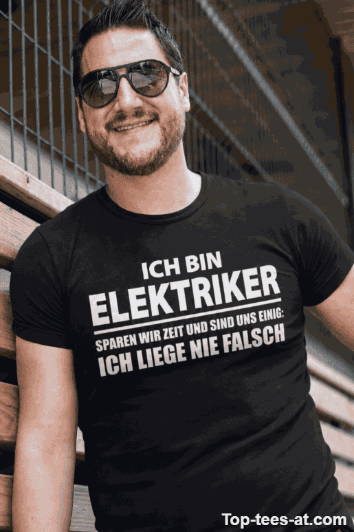 Lustiges T-Shirt Elektriker liegt nie falsch