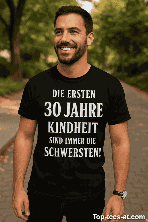 Lustiges T-Shirt Erste 30 Jahre Kindheit
