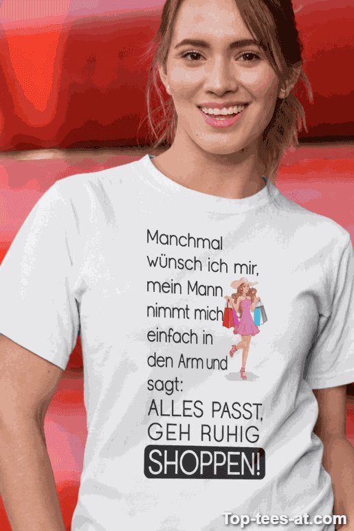Lustiges T-Shirt Geh ruhig shoppen