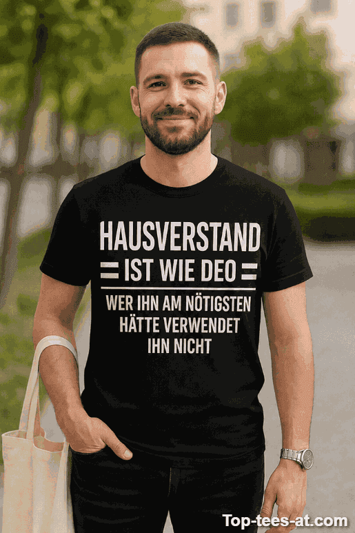 Lustiges T-Shirt Hausverstand wie Deodorant