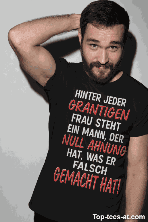 Lustiges T-Shirt hinter jeder grantigen Frau