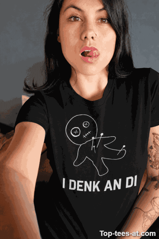 Lustiges T-Shirt I denk an di