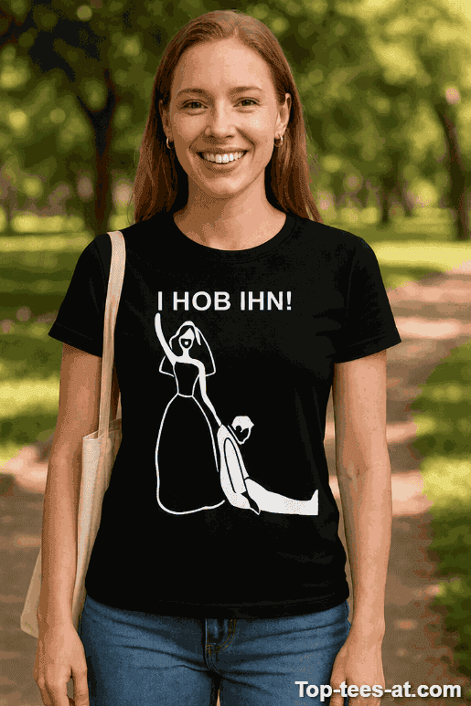 Lustiges T-Shirt I hob ihn