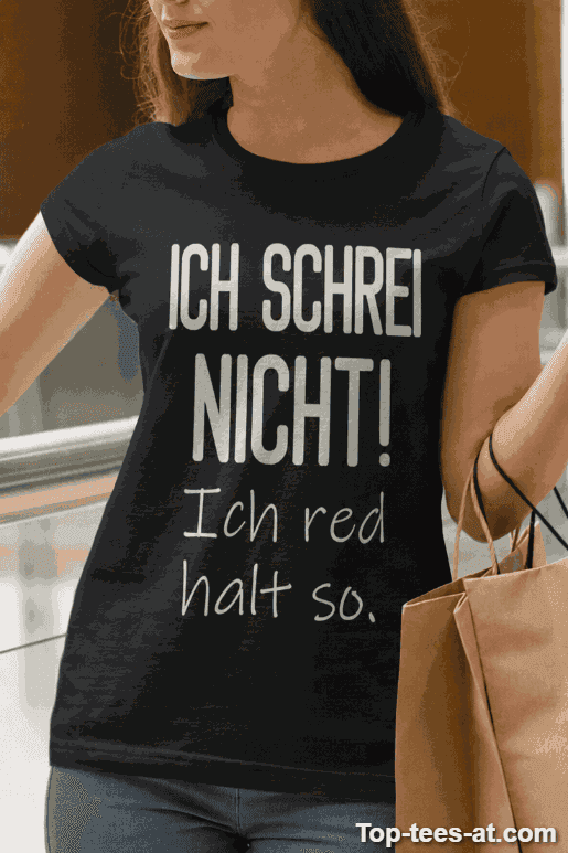 Lustiges T-Shirt ich schrei nicht ich red halt