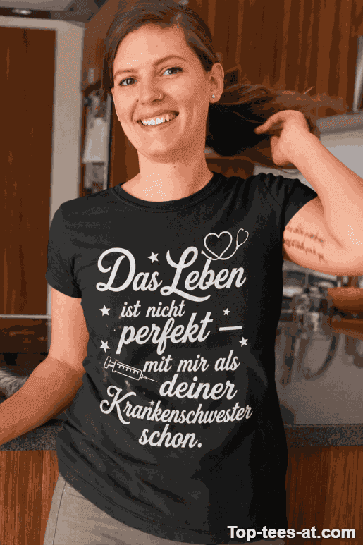 Lustiges T-Shirt Krankenschwester macht Leben perfekt