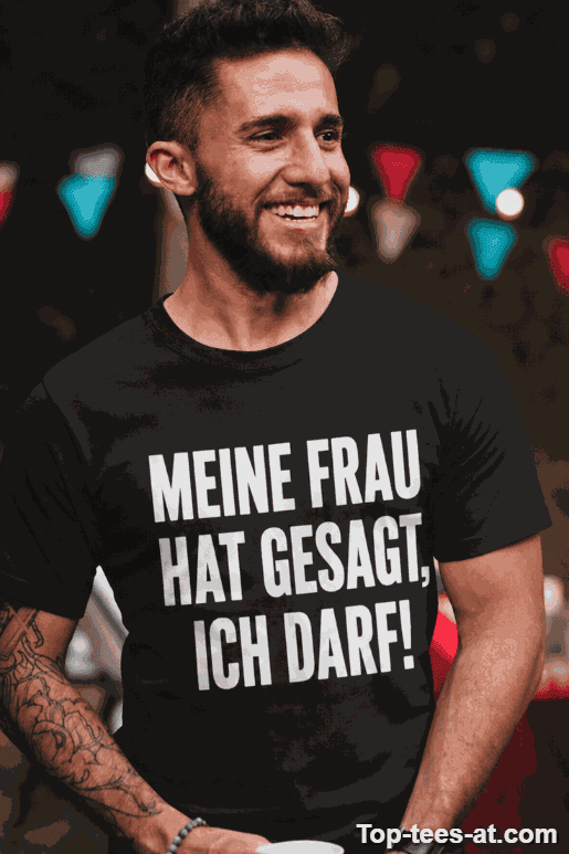 Lustiges T-Shirt Meine Frau hat gesagt ich darf