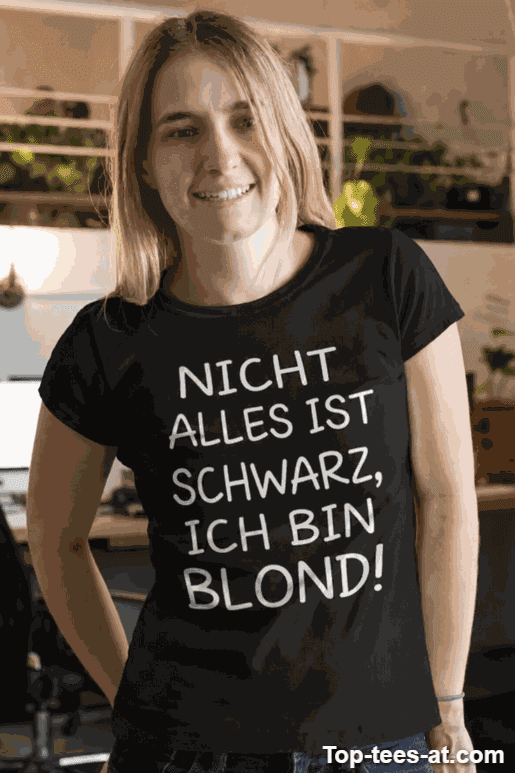 Lustiges T-Shirt nicht alles schwarz ich bin blond