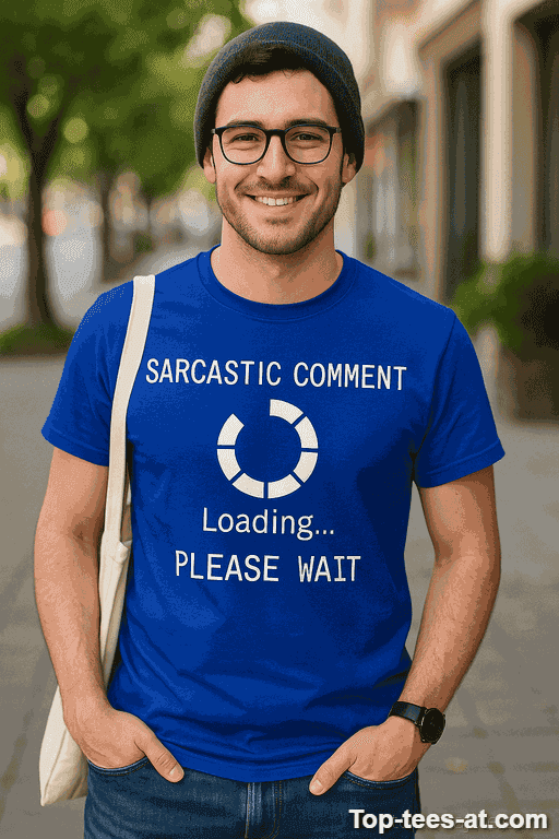 Lustiges T-Shirt Sarcastic Comment Loading