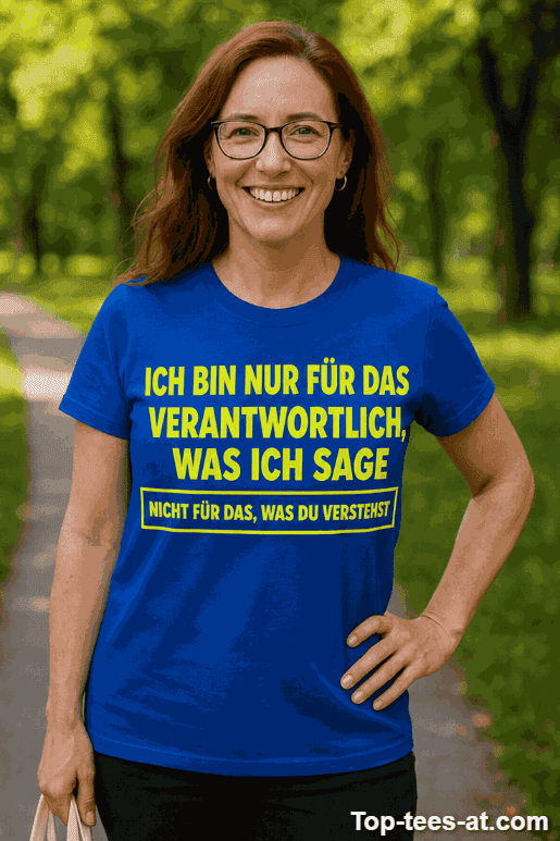 Lustiges T-Shirt Verantwortlich für meine Worte
