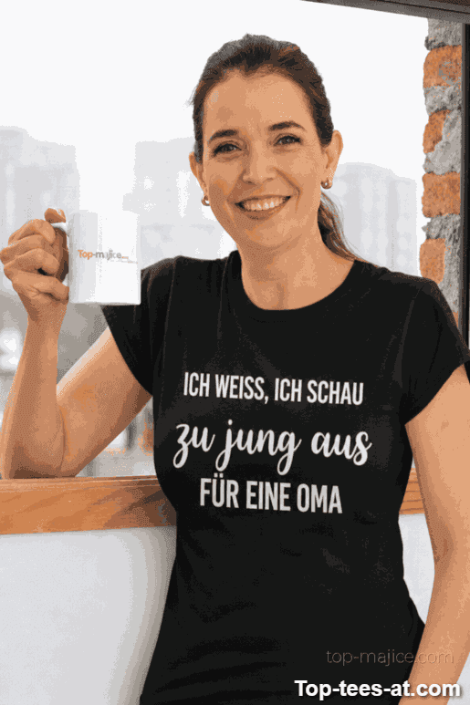 Lustiges T-Shirt Zu jung für Oma