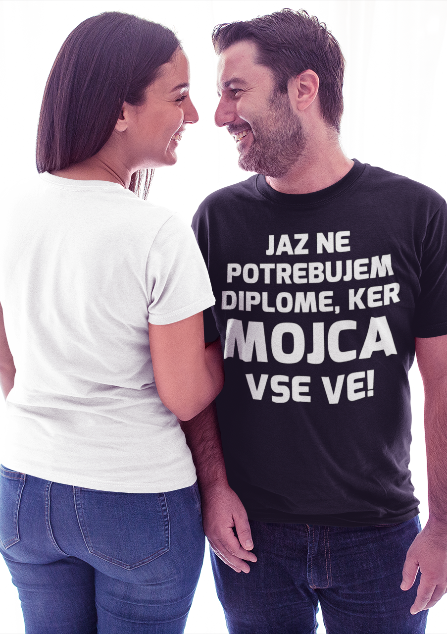 Smešna majica ne potrebujem diplome (ime po želji)