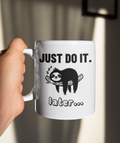 JUST DO IT. later... Faultier - Tasse