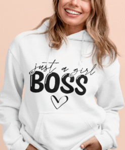 Just a Girl BOSS - Hoodie