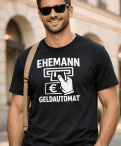 Lustiges T-Shirt „EHEMANN GELDAUTOMAT“