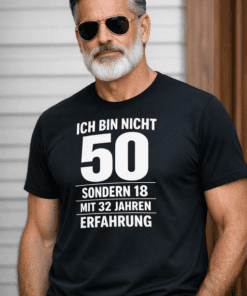 Lustiges T-Shirt: Ich bin nicht 50, sondern 18 – mit 32 Jahren Erfahrung