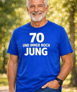 Lustiges T-Shirt: 70 und immer noch jung