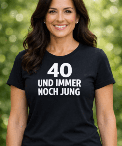 Lustiges Damen T-Shirt „40 und immer noch jung“