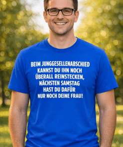 Lustiges JGA T-Shirt: „Beim Junggesellenabschied kannst du ihn noch überall reinstecken…“