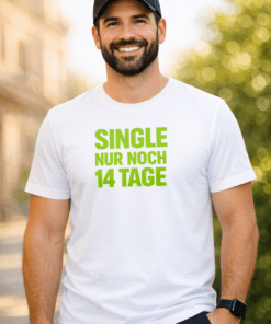 Lustiges T-Shirt „SINGLE nur noch 14 Tage“