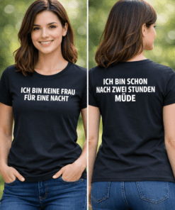 Lustiges Damen-Shirt: Ich bin keine Frau für eine Nacht – nach zwei Stunden müde