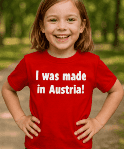 Kinder T-Shirt I was made in Austria
