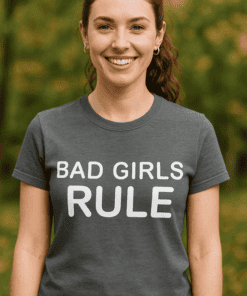 Lustiges T-Shirt Bad Girls Rule