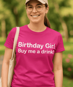 Lustiges T-Shirt Birthday Girl Buy me a drink