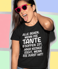 Lustiges T-Shirt durstige Tante