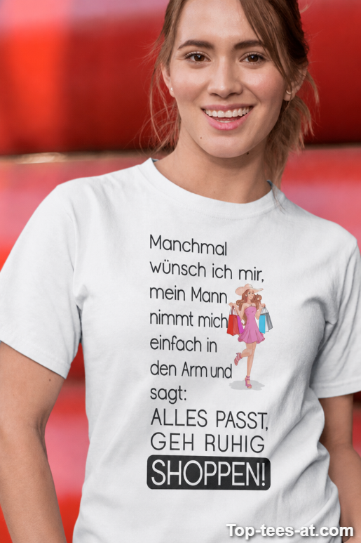 Lustiges T-Shirt Geh ruhig shoppen