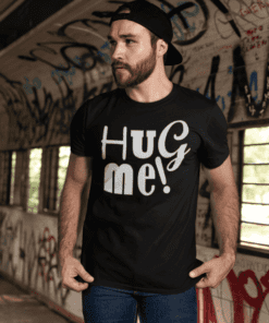 Lustiges T-Shirt Hug Me
