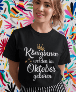 Lustiges T-Shirt Königinnen mit eigenem Geburtsmonat