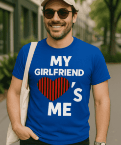 Lustiges T-Shirt My Girlfriend Loves Me